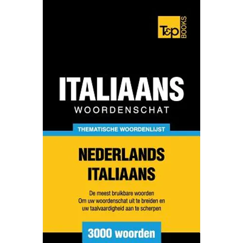 Thematische woordenschat Nederlands-Italiaans - 3000 woorden