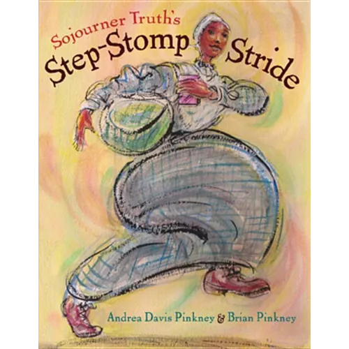 Sojourner Truth's Step-Stomp Stride