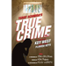 True Crime Vol. 3: Stories of Key West and the Florida Keys