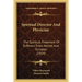 Spiritual Director And Physician: The Spiritual Treatment Of Sufferers From Nerves And Scruples (1914)