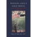 Winning Life's Gold Medal: Ten Valuable Life Lessons from the Olympic Games