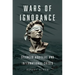Wars of Ignorance: Silenced Advisers and International Crises