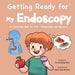 Getting Ready for My Endoscopy