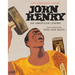 John Henry: An American Legend