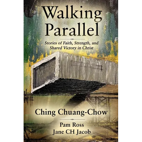 Walking Parallel: Stories of Faith, Strength, and Shared Victory in Christ