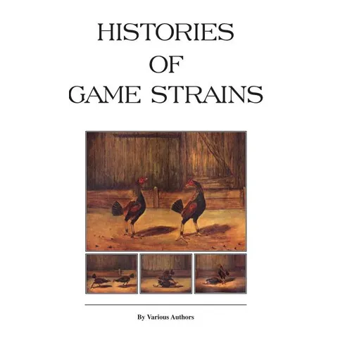 Histories of Game Strains (History of Cockfighting Series): Read Country Book