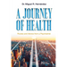 A Journey of Health: Routes and Advice from a Psychiatrist