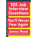 101 Job Interview Questions You'll Never Fear Again