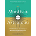 Manifest with Astrology: The Secret to Your Unique Manifesting Superpower