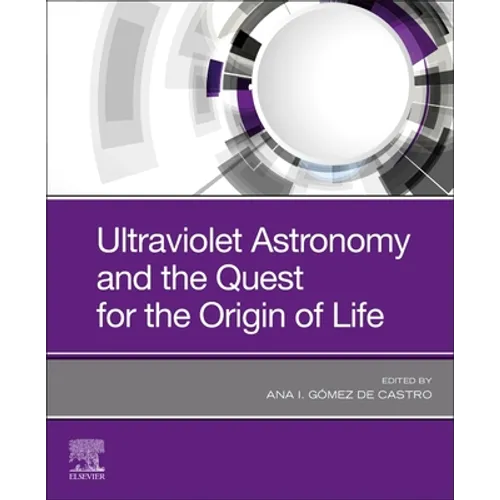 Ultraviolet Astronomy and the Quest for the Origin of Life