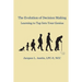 The Evolution of Decision Making: Learning to Tap Into Your Genius