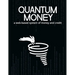 Quantum Money: A web-based system of money and credit
