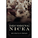 Decoding Nicea: Constantine Changed Christianity and Christianity Changed the World