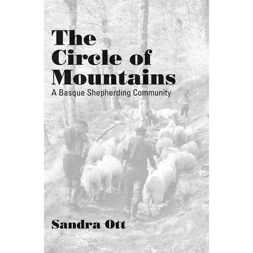 The Circle of Mountains: A Basque Shepherding Community