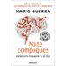 No Te Compliques / Don't Make Things Harder on Yourself