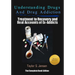 Understanding Drugs and Drug Addiction: Treatment to Recovery and Real Accounts of Ex-Addicts