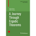 A Journey Through Ergodic Theorems