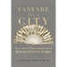 Fanfare for a City: Music and the Urban Imagination in Haussmann's Paris