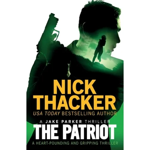The Patriot: A heart-pounding and gripping thriller