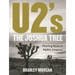 U2's the Joshua Tree: Planting Roots in Mythic America