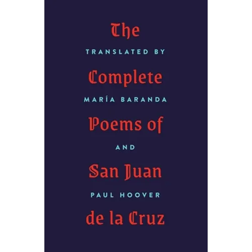 The Complete Poems of San Juan de la Cruz