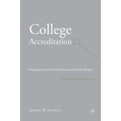 College Accreditation: Managing Internal Revitalization and Public Respect