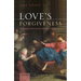 Love's Forgiveness: Kierkegaard, Resentment, Humility, and Hope