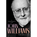 John Williams: A Composer's Life
