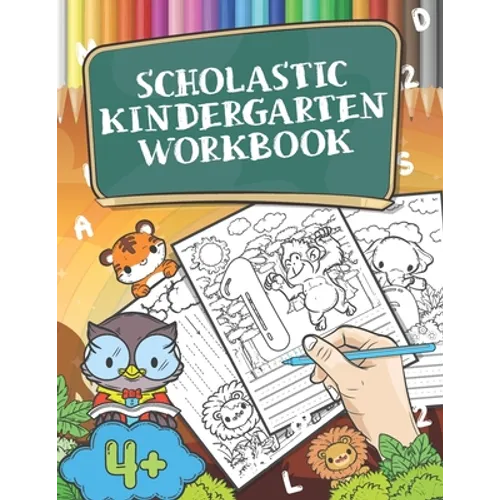 Scholastic Kindergarten Workbook: Handwriting Practice Book, Tracing Letters and Numbers, Farm Animal Activity Book for Kids Age 4-5