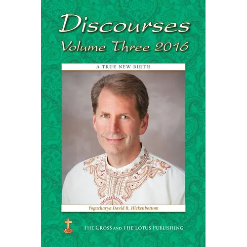 Discourses Volume 3, 2016: A True New Birth