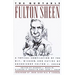 The Quotable Fulton Sheen: A Topical Compilation of the Wit, Wisdom, and Satire of Archbishop Fulton J. Sheen