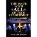 The Issue with All Church Leadership: Here's Why Your Church Rejected You!