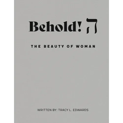 Behold! The Beauty of Woman.