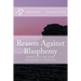 Reason Against Blasphemy: G.W. Foote and Robert G. Ingersoll on Blasphemy