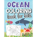 Ocean Coloring Book for Kids: Cute Ocean Animal Illustrations To Color & Draw (Ocean Activity Book for Kids Ages 4-8)