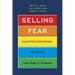 Selling Fear: Counterterrorism, the Media, and Public Opinion