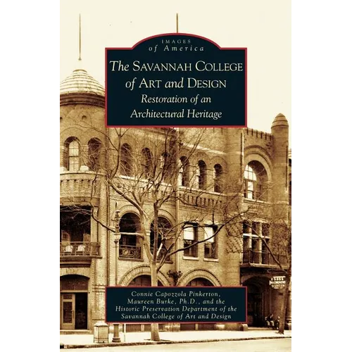 Savannah College of Art and Design: Restoration of an Architectural Heritage
