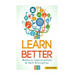 Learn Better: Self Discipline & Memory Improvement for better and faster learning