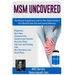 MSM Uncovered: The Miracle Supplement Used For Pain Relief, Radiant Hair, Blemish Free Skin and Overall Wellness