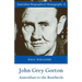 John Grey Gorton: Australian to the Bootheels
