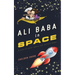 Ali Baba in Space: A Tale of Outer Space and Ancient Magic