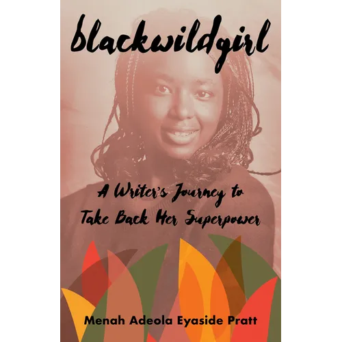 Blackwildgirl: A Writer's Journey to Take Back Her Superpower
