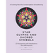 Star Glyphs and Sacred Symbols: A Coloring Book for Contemplation & Awakening: 33 Pictograms with Meditations and Affirmations