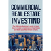 Commercial Real Estate Investing: The Ultimate Beginner's guide to learn how to invest in Commercial Real Estate and Build your Real Estate Empire. (B