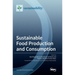 Sustainable Food Production and Consumption