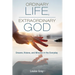 Ordinary Life, Extraordinary God: Dreams, Visions, and Miracles in the Everyday