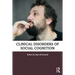 Clinical Disorders of Social Cognition