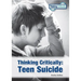 Thinking Critically: Teen Suicide