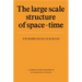 The Large Scale Structure of Space-Time