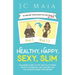 Healthy, Happy, Sexy, Slim